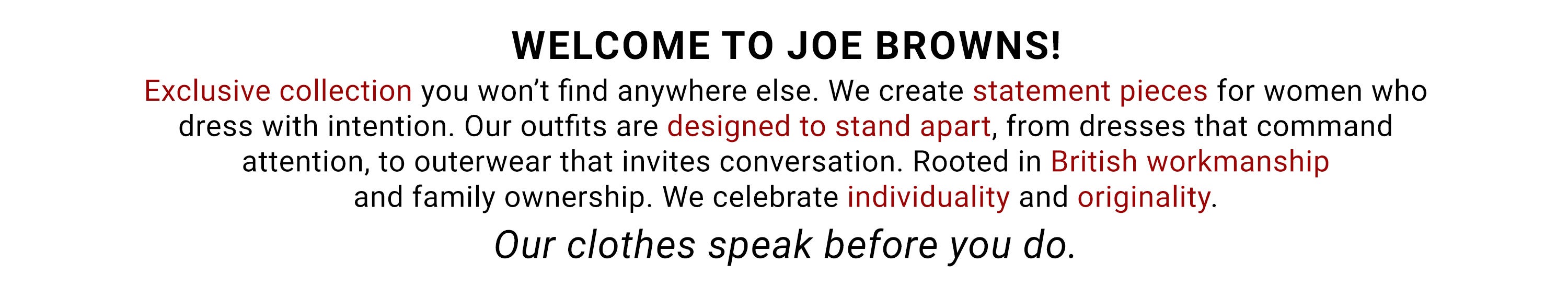 Discover a new and exclusive brand from Britain